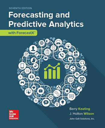 Forecasting and Predictive Analytics 
7th Edition 
by Barry Keating and J. Holton Wilson